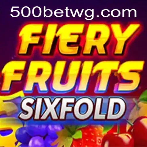 Explorando o Mundo de FieryFruitsSixFold e a Estratégia do 500bet